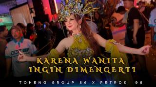 Download lagu KARENA WANITA INGIN DIMENGERTI I TOHENG GROUP 86 I PETROK 96 I FYP VIRAL TIKTOK mp3