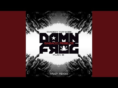 Sábado Rebelde (Damn Frog Trap Remix)