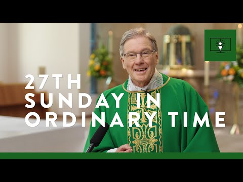 MASS FOR YOU AT HOME with Fr Patrick Vaughan – 27th Sunday in Ordinary Time [Yr C]