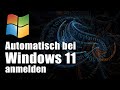 Windows 11 Ohne Anmelden Ganz Einfach Automatisch Anmelden