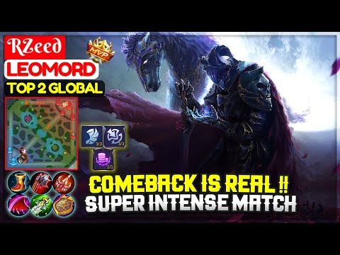 Comeback is Real !! Super Intense Match [ Top Global Leomord ] RZeed - Mobile Legends