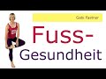 25 Min Fuss Gymnastik Fuss Gesundheit Mobilisieren Dehnen Bewegen Im Stehen Sitzen