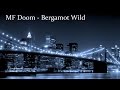 MF Doom - Bergamot Wild (Extended)