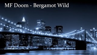 MF Doom - Bergamot Wild (Extended)