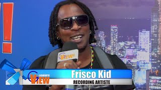 Frisco Kid the dancehall veteran interview on (G VIEW TV)