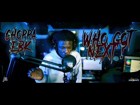 THE CHOPPA EBK FREESTYLE- WHO GOT NEXT PERFORMANCE