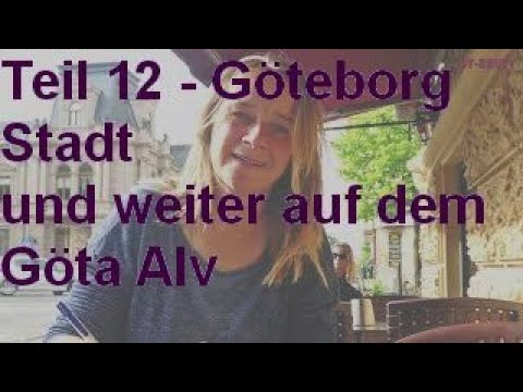 Teil 12 - Göteborg und Göta Alv in Schweden - 6 Monate Auszeit unter Segeln