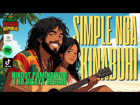 [BISAYA REGGAE] SIMPLE NGA KINABUHI