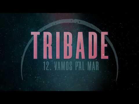 TRIBADE - Vamos pal Mar (Las Desheredadas 2019) [Prod. Josh186]
