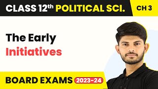 The Early Initiatives - Politics of Planned Development | Class 12 Political Science Chapter 3