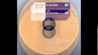 Michael Simon - To Be Love (Robbie Rivera`s Main Vocal Mix) 2001