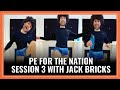 PE WITH JOE WICKS ‍ ‍ Daily PE Session Workout With Jack Bricks SESSION 3 Simon Brodkin