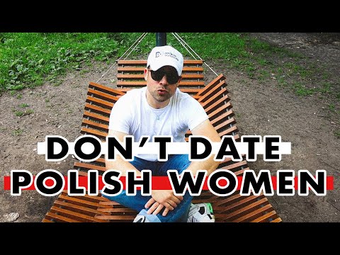 5 Reasons Why You MIGHT NOT Want To DATE POLISH WOMEN