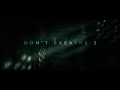 DON T BREATHE 2 2021 ENDING CREDITS