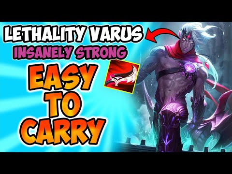 When you Build FULL Lethality VARUS becomes INSANELY STRONG !! LETHALITY VARUS IS SO EASY TO CARRY !