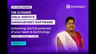 Webinar: The Ultimate FSM Software: Unlocking the Full Potential of Your Team & Technology