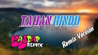Download lagu DJ TAHAN RINDU REMIX SLOW... mp3