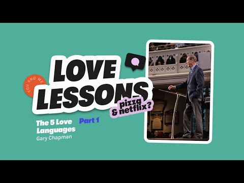The 5 Love languages Part 1 -  Dr Gary Chapman