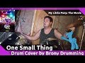 My Little Pony The Movie One Small Thing Drum Cover 2019 Remaster