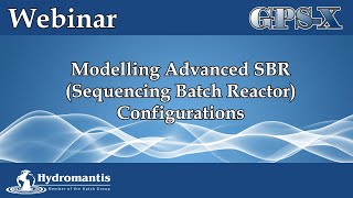 Modelling Advanced Sequencing Batch Reactor (SBR) Configurations with GPS-X