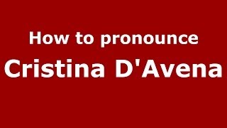 How to pronounce Cristina D'Avena