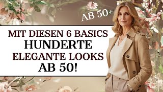 Mit diesen 6 Basics kreieren Sie hunderte elegante Looks ab 50