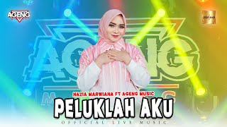 Download lagu Nazia Marwiana ft Ageng Music - Peluklah Aku ( Live Music) mp3