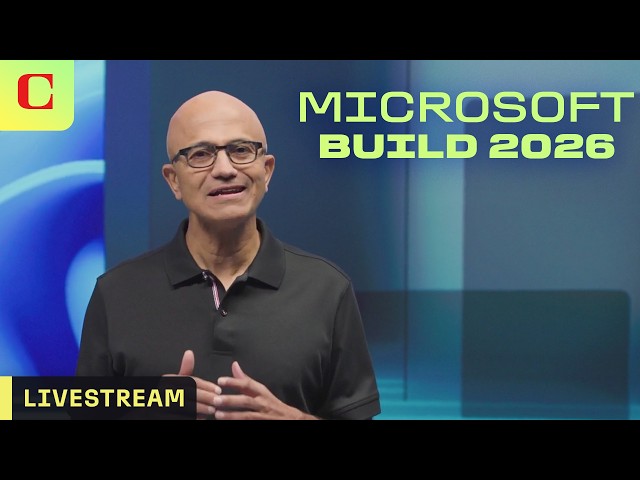Watch Microsoft Build 2026 Live from Seattle