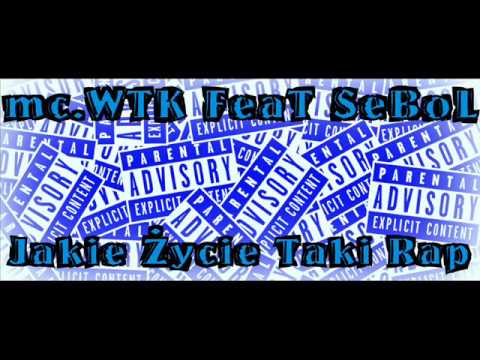 12 mc.WTK ft SeBoL - Jakie Życie Taki Rap