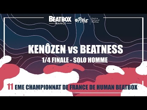 KENOZEN vs BEATNESS - 1/4 Solo Homme - 2017 French Beatbox Championships