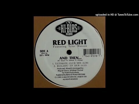 Red Light Featuring Tyler Watson | And Then... (Buildin' Up Dub)