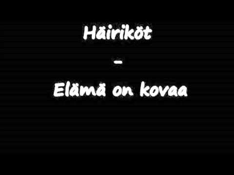 Häiriköt - elämä on kovaa