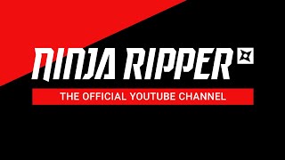 Ninja Ripper Offical Youtube Channel Trailer