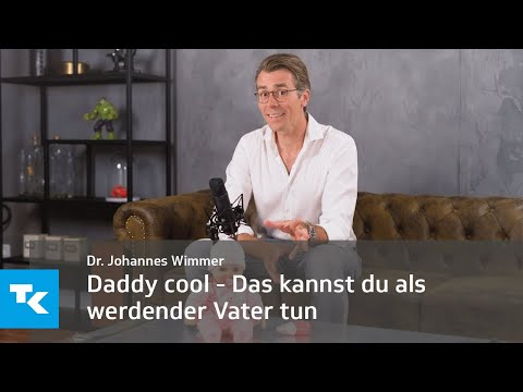 Geburtsvorbereitung für Männer I Dr. Johannes Wimmer