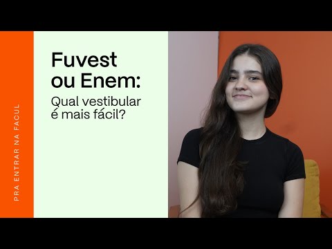 Fuvest ou Enem: qual vestibular é mais fácil?