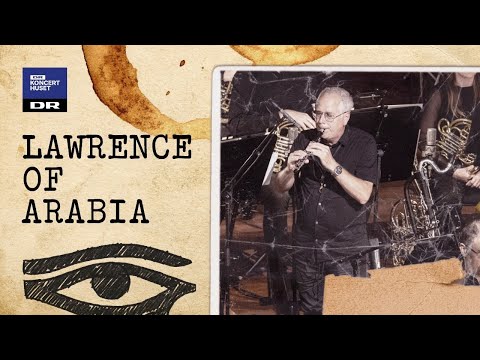 Lawrence of Arabia - Ouverture // Danish National Symphony Orchestra (Live)