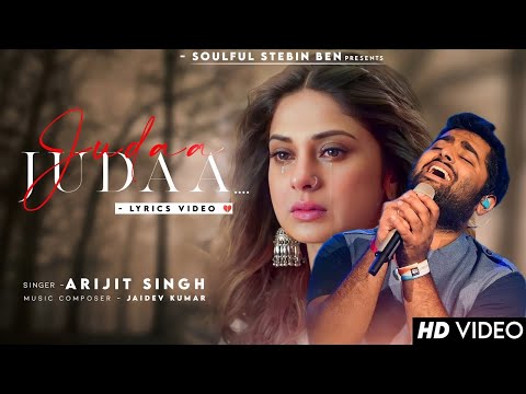 Tujhse Juda Juda Hua Main Juda Hua (Lyrics) Arijit Singh | Jennifer Winget | Ishqedariyaan | Judaa