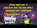 Speed Week Day 7 Veggietales Larryboy And The Bad Apple Abridged Any Speedrun 1 22 53
