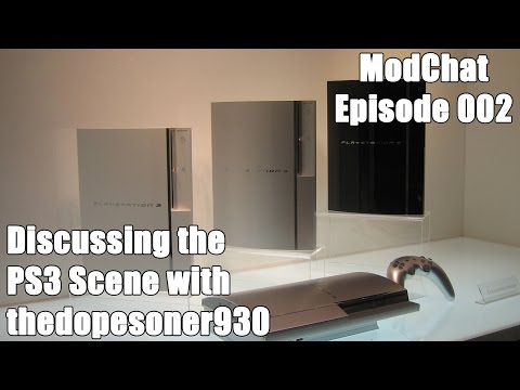 ModChat 002 - Discussing the PS3 Scene w/ thedopesoner930