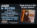 Ralph Sutton & His All Star Quintet - Love Is Just Around The Corner
