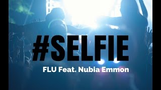 Selfie - FLU, feat. Nubia Emmon
