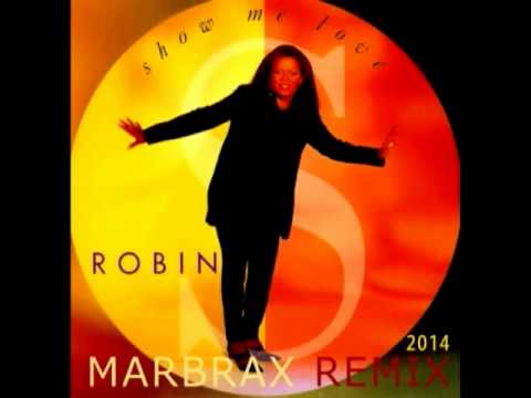 Robin S - Show me love 2014 ( Marbrax remix )
