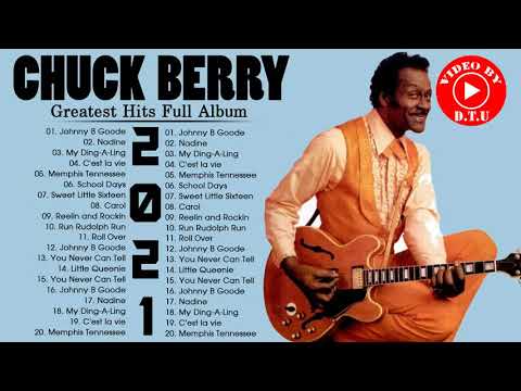 Chuck Berry Best Songs - Chuck Berry Greatest Hits Full Album - Chuck Berry Blue Songs 2021