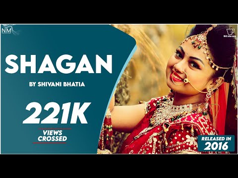 Shagan(A Wedding Song) Feat. Shivani Bhatia II Official Video ll Namyoho Studios ll
