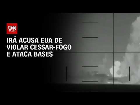 Irã diz ter atacado alvos ligados aos EUA | AGORA CNN