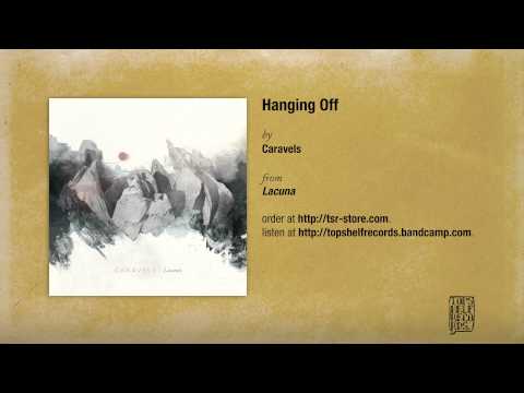 Caravels - Hanging Off
