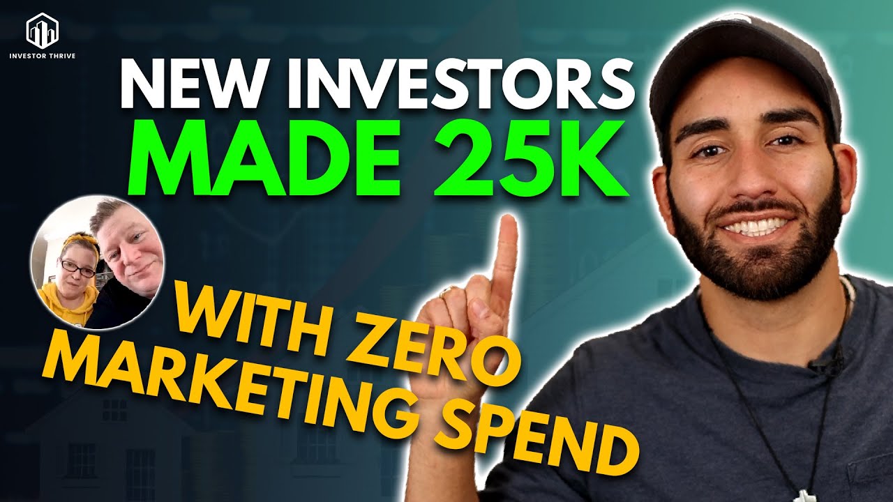 New investors closed their first deal for $25K without spending any money on marketing