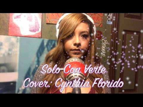 Solo Con Verte Cover By Cynthia Florido