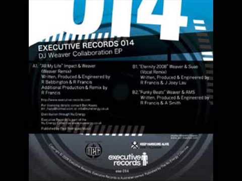 Executive Digital 014 A - All My Life - Impact & Weaver (Weaver 2008 Remix)