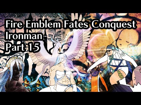 Part 15: Disaster strikes and a ton of people die: Fire Emblem Fates Lunatic Conquest Ironman!